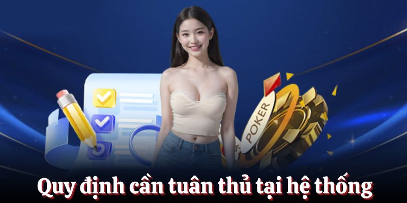 Quy định cần tuân thủ tại hệ thống