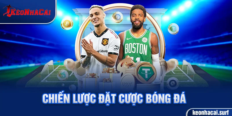 Chiến lược cược bóng đá giúp tăng tỷ lệ thắng.