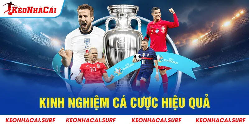 Chiến thuật cá cược hiệu quả khi theo dõi bóng đá châu Âu