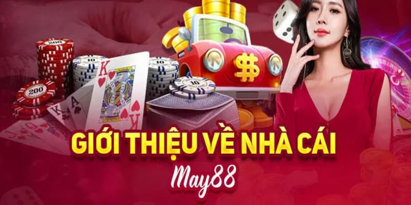 Thông tin giới thiệu về nhà cái trực tuyến May88 đình đám 2025