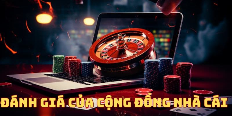 Đánh giá của cộng đồng các nhà cái