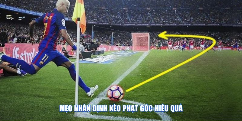 Người chơi cần tuân thủ chiến lược cụ thể để nhận định kèo phạt góc được hiệu quả nhất