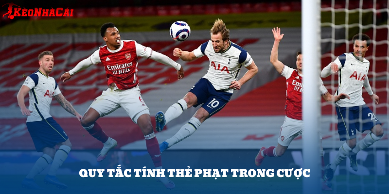 Quy tắc thẻ trong cá cược – cần đọc kỹ điều khoản nhà cái trước khi đặt.